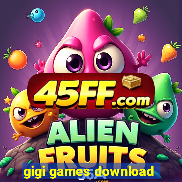 gigi games download